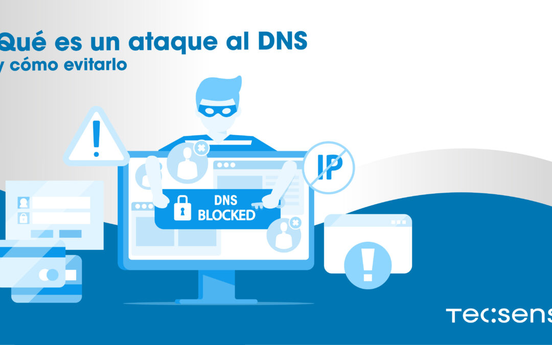 Qué es un ataque al DNS y cómo evitarlo