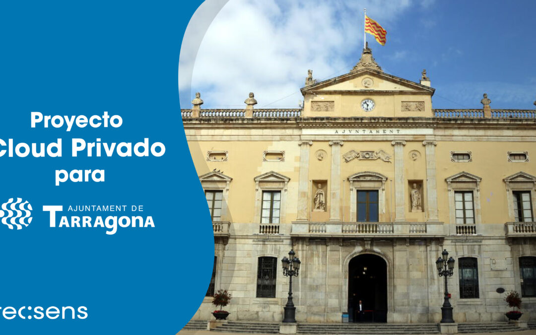Private Cloud-Umgebung für die Stadtverwaltung von Tarragona