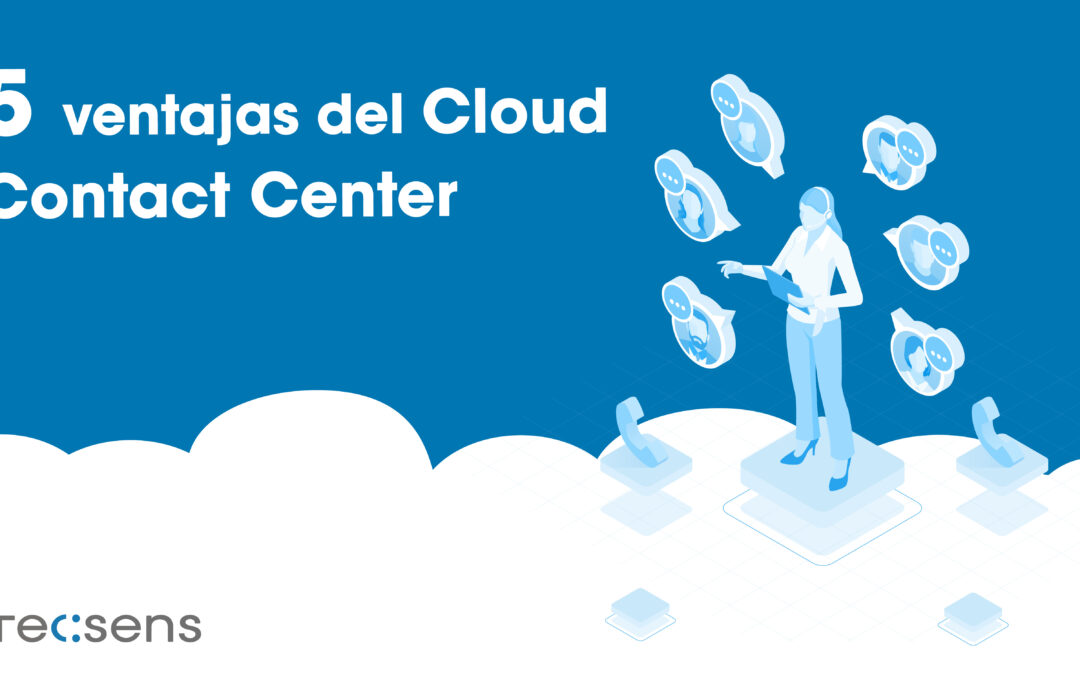 5 ventajas del cloud contact center