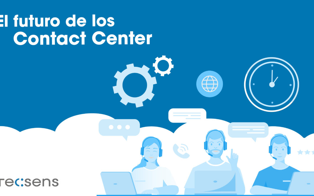 Die Zukunft von Contact Centern