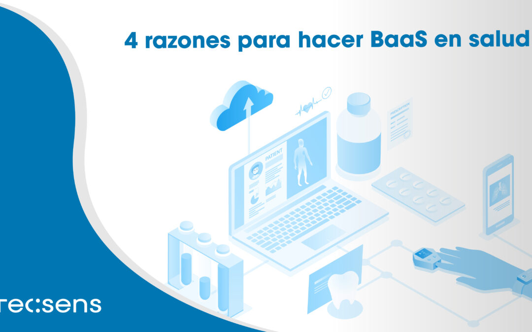 4 Reasons to Do BaaS in Health