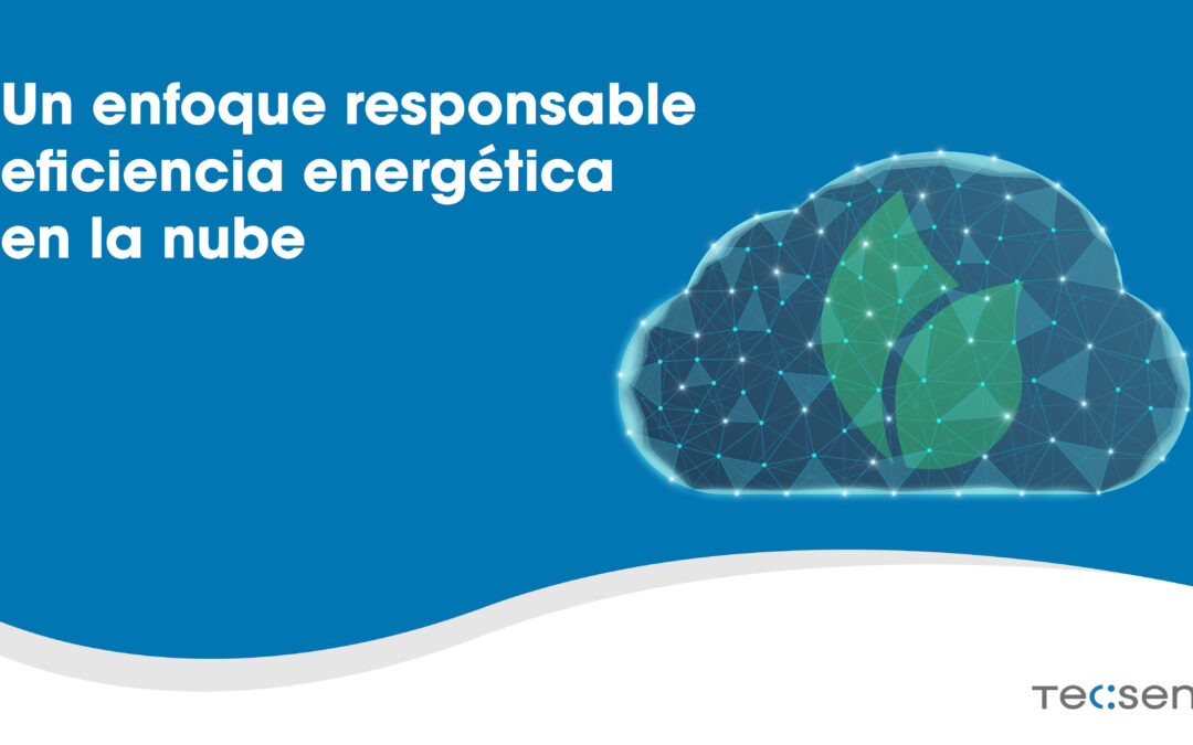 Enfocament responsable eficiència energètica al núvol