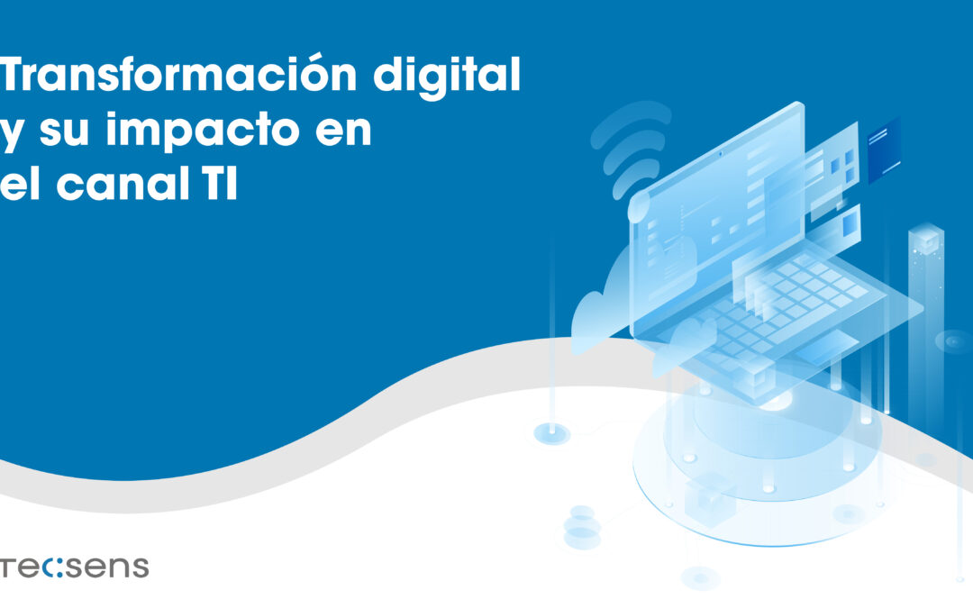 Digital transformation and its impact on the IT channel