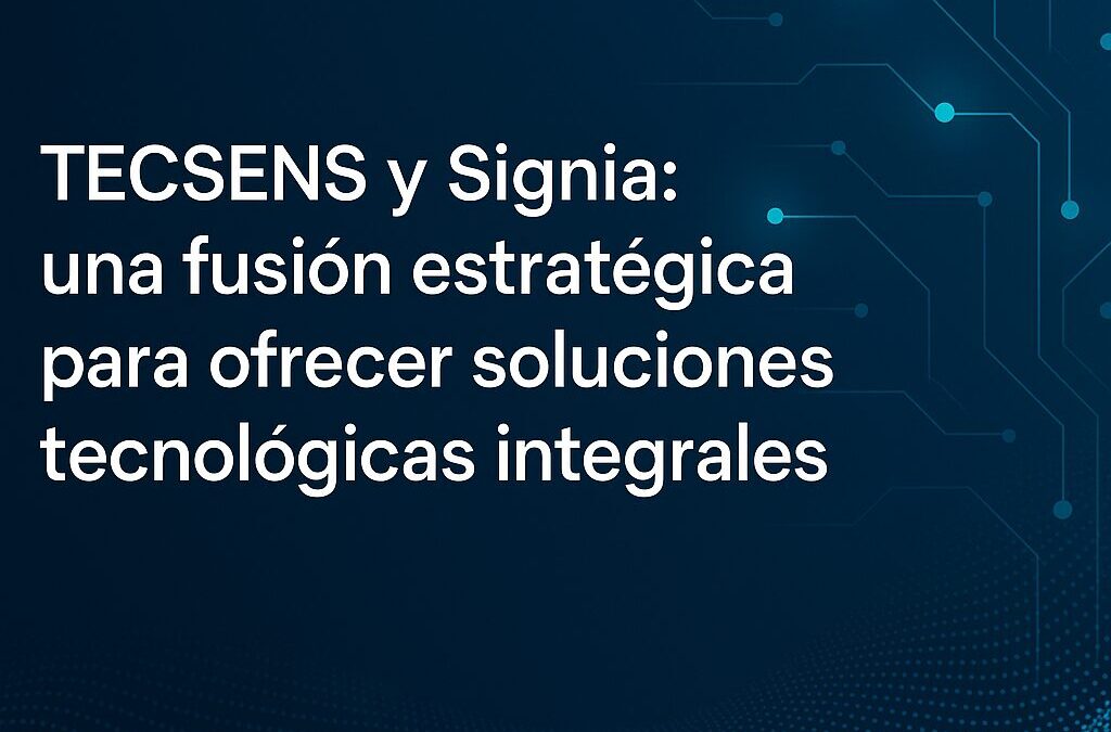 Entrevista sobre nuestra fusión entre TECSENS y Signia